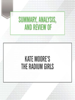 cover image of Summary, Analysis, and Review of Kate Moore's the Radium Girls
